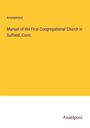 Anonymous: Manual of the First Congregational Church in Suffield, Conn., Buch