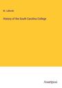 M. Laborde: History of the South Carolina College, Buch