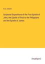 H. C. Conant: Scriptural Expositions of the First Epistle of John, the Epistle of Paul to the Philippians and the Epistle of James, Buch