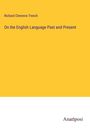 Richard Chenevix Trench: On the English Language Past and Present, Buch