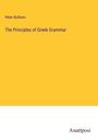 Peter Bullions: The Principles of Greek Grammar, Buch