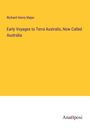 Richard Henry Major: Early Voyages to Terra Australis, Now Called Australia, Buch