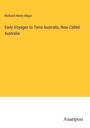 Richard Henry Major: Early Voyages to Terra Australis, Now Called Australia, Buch