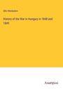 Otto Wenkstern: History of the War in Hungary in 1848 and 1849, Buch
