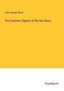 John George Wood: The Common Objects of the Sea Shore, Buch