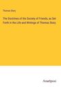 Thomas Story: The Doctrines of the Society of Friends, as Set Forth in the Life and Writings of Thomas Story, Buch