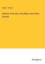 Henry F. Durant: Defence of the Use of the Bible in the Public Schools, Buch
