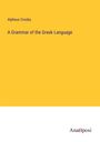 Alpheus Crosby: A Grammar of the Greek Language, Buch