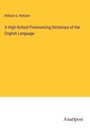 William G. Webster: A High-School Pronouncing Dictionary of the English Language, Buch