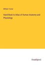 William Turner: Hand-Book to Atlas of Human Anatomy and Physiology, Buch
