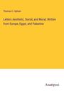 Thomas C. Upham: Letters Aesthetic, Social, and Moral, Written from Europe, Egypt, and Palestine, Buch