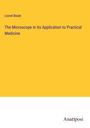 Lionel Beale: The Microscope in its Application to Practical Medicine, Buch