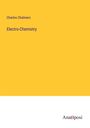 Charles Chalmers: Electro-Chemistry, Buch