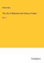 William Muir: The Life of Mahomet and History of Islam, Buch
