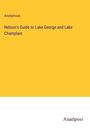 Anonymous: Nelson's Guide to Lake George and Lake Champlain, Buch