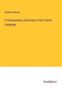 Gustave Masson: A Compendious Dictionary of the French Language, Buch