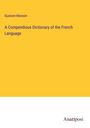 Gustave Masson: A Compendious Dictionary of the French Language, Buch