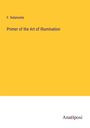 F. Delamotte: Primer of the Art of Illumination, Buch