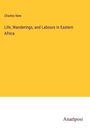Charles New: Life, Wanderings, and Labours in Eastern Africa, Buch