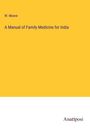 W. Moore: A Manual of Family Medicine for India, Buch
