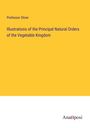Oliver: Illustrations of the Principal Natural Orders of the Vegetable Kingdom, Buch