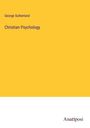 George Sutherland: Christian Psychology, Buch
