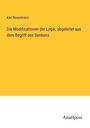 Karl Rosenkranz: Die Modificationen der Logik, abgeleitet aus dem Begriff des Denkens, Buch