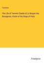 Tuckahoe: The Life of Tammie Chattie of Le Boquet des Rossignols, Victim of the Siege of Paris, Buch