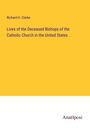 Richard H. Clarke: Lives of the Deceased Bishops of the Catholic Church in the United States, Buch