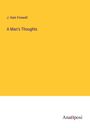 J. Hain Friswell: A Man's Thoughts, Buch