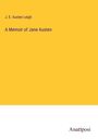 J. E. Austen Leigh: A Memoir of Jane Austen, Buch