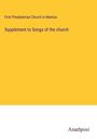 First Presbyterian Church in Mantua: Supplement to Songs of the church, Buch