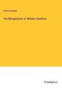 Francis Bowen: The Metaphysics of William Hamilton, Buch