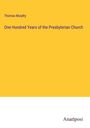 Thomas Murphy: One Hundred Years of the Presbyterian Church, Buch