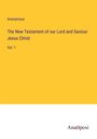 Anonymous: The New Testament of our Lord and Saviour Jesus Christ, Buch