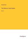 Anonymous: The Works of John Ruskin, Buch