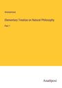 Anonymous: Elementary Treatise on Natural Philosophy, Buch