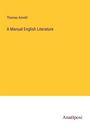 Thomas Arnold: A Manual English Literature, Buch