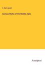 S. Barin-Gould: Curious Myths of the Middle Ages, Buch