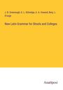 J. B. Greenough: New Latin Grammar for Shools and Colleges, Buch