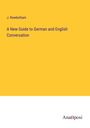 J. Rowbotham: A New Guide to German and English Conversation, Buch