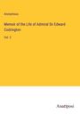 Anonymous: Memoir of the Life of Admiral Sir Edward Codrington, Buch