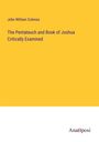 John William Colenso: The Pentateuch and Book of Joshua Critically Examined, Buch