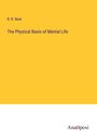 R. R. Noel: The Physical Basis of Mental Life, Buch