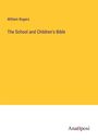 William Rogers: The School and Children's Bible, Buch