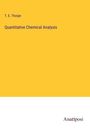 T. E. Thorpe: Quantitative Chemical Analysis, Buch