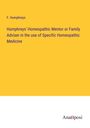 F. Humphreys: Humphreys' Homeopathic Mentor or Family Adviser in the use of Specific Homeopathic Medicine, Buch