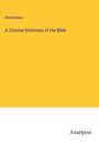 Anonymous: A Concise Dictionary of the Bible, Buch