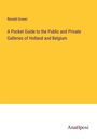 Ronald Gower: A Pocket Guide to the Public and Private Galleries of Holland and Belgium, Buch