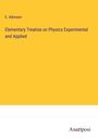 E. Atkinson: Elementary Treatise on Physics Experimental and Applied, Buch